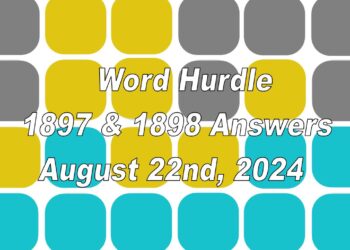 Word Hurdle #1897 & #1898 - 22nd August 2024