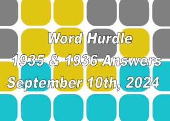 Word Hurdle #1935 & #1936 - 10th September 2024