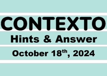 ‘Wordle’ Answer Today 1217 October 18th 2024 – Hints and Solution (10/18/24)