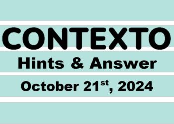 ‘Wordle’ Answer Today 1220 October 21st 2024 – Hints and Solution (10/21/24)