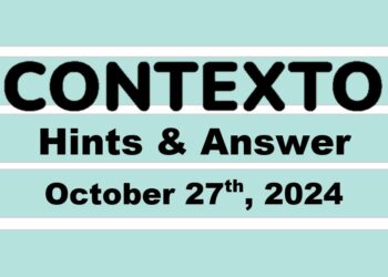 ‘Wordle’ Answer Today 1226 October 27th 2024 – Hints and Solution (10/27/24)