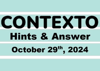 ‘Wordle’ Answer Today 1228 October 29th 2024 – Hints and Solution (10/29/24)