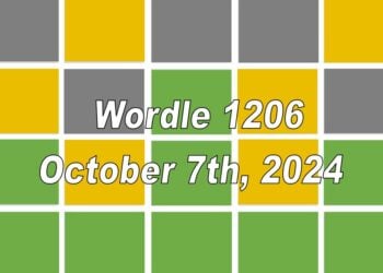 ‘Wordle’ Answer Today 1206 October 7th 2024 – Hints and Solution (10/7/24)