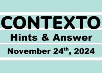 ‘Wordle’ Answer Today 1254 November 24th 2024 – Hints and Solution (11/24/24)