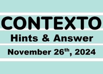 ‘Wordle’ Answer Today 1256 November 26th 2024 – Hints and Solution (11/26/24)