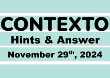 ‘Wordle’ Answer Today 1259 November 29th 2024 – Hints and Solution (11/29/24)