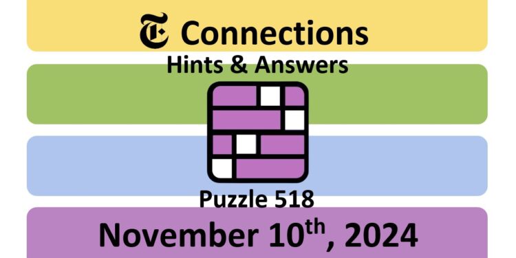 Daily NYT Connections 518 Answers - November 10th 2024