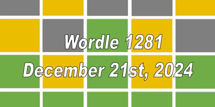 Daily Wordle 1281 - 21st December 2024
