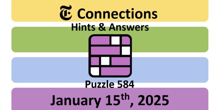 Daily NYT Connections 584 Answers - January 15th 2025