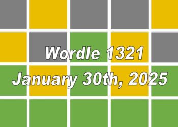 ‘Wordle’ Answer Today 1321 January 30th 2025 – Hints and Solution (1/30/25)