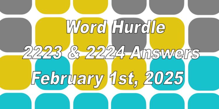 Word Hurdle #2223 & #2224 - 1st February 2025