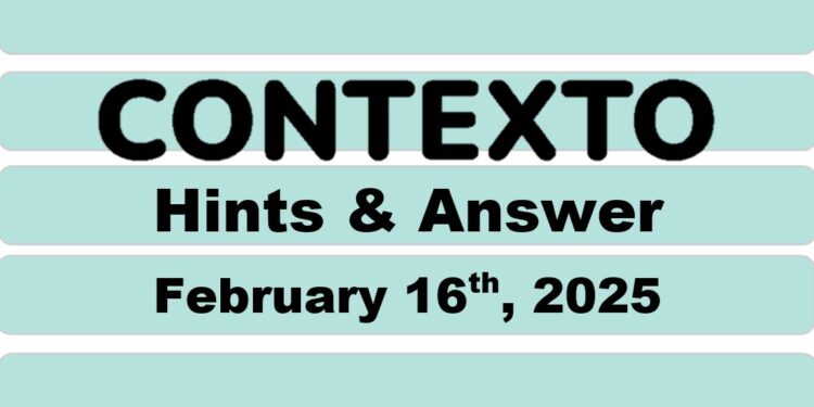 Daily Contexto 882 - February 16th 2025