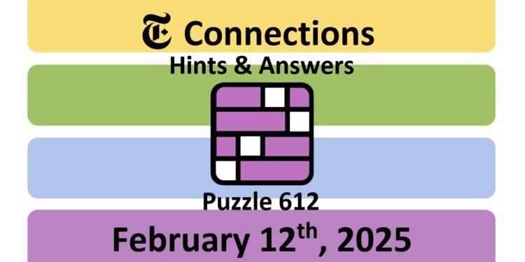 Daily NYT Connections 612 Answers - February 12th 2025