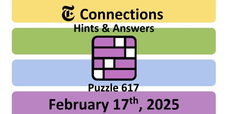 Daily NYT Connections 617 Answers - February 17th 2025