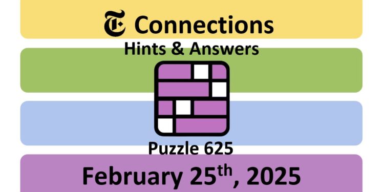 Daily NYT Connections 625 Answers - February 25th 2025