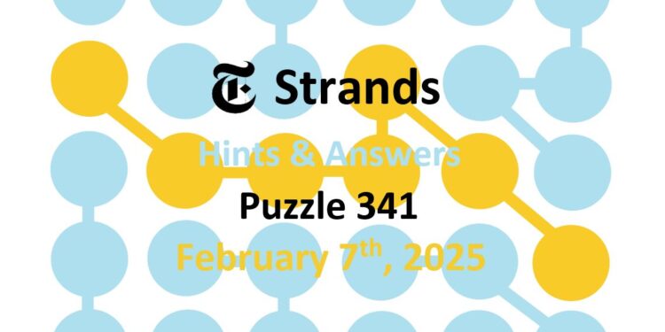 Daily Strands 341 Answers Today - 7th February 2025
