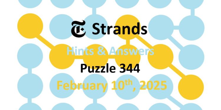 Daily Strands 344 Answers Today - 10th February 2025