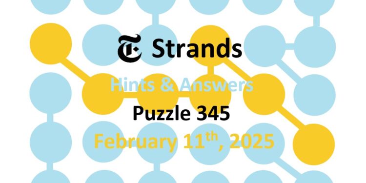 Daily Strands 345 Answers Today - 11th February 2025