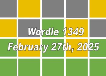 ‘Wordle’ Answer Today 1349 February 27th 2025 – Hints and Solution (2/27/25)
