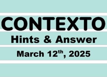 ‘Wordle’ Answer Today 1362 March 12th 2025 – Hints and Solution (3/12/25)