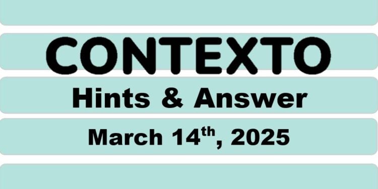 Daily Contexto 908 - March 14th 2025
