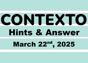 ‘Wordle’ Answer Today 1372 March 22nd 2025 – Hints and Solution (3/22/25)