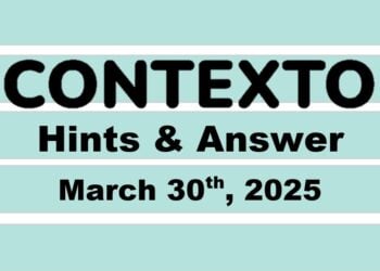 ‘Wordle’ Answer Today 1380 March 30th 2025 – Hints and Solution (3/30/25)