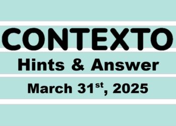 ‘Wordle’ Answer Today 1381 March 31st 2025 – Hints and Solution (3/31/25)