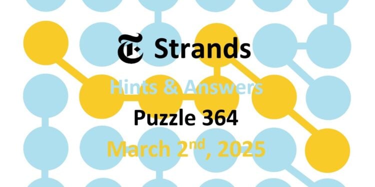 Daily Strands 364 Answers Today - 2nd March 2025