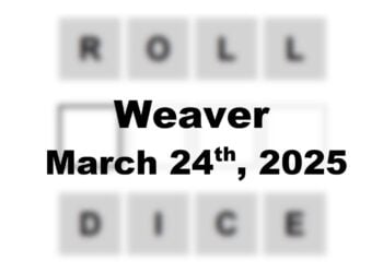 Today’s ‘Weaver’ Answer: March 24th 2025 Hints and Solution
