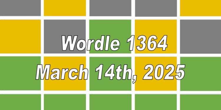 Daily Wordle 1364 - 14th March 2025