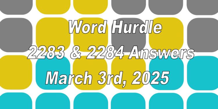Word Hurdle #2283 & #2284 - 3rd March 2025