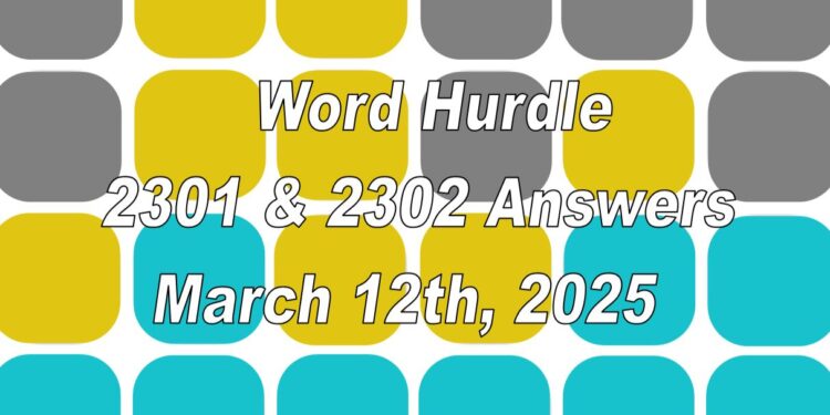 Word Hurdle #2301 & #2302 - 12th March 2025