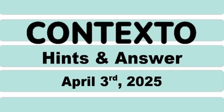Daily Contexto 928 - April 3rd 2025