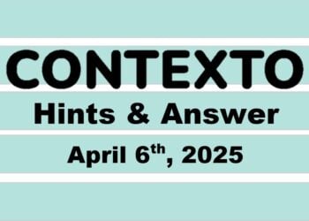 ‘Wordle’ Answer Today 1387 April 6th 2025 – Hints and Solution (4/6/25)