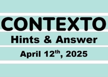 ‘Wordle’ Answer Today 1393 April 12th 2025 – Hints and Solution (4/12/25)