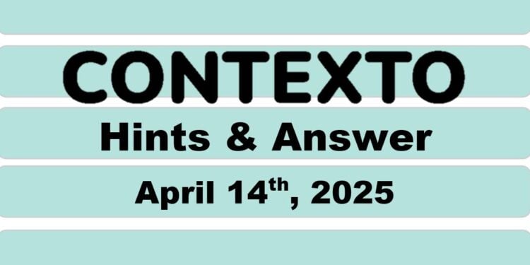 Daily Contexto 939 - April 14th 2025