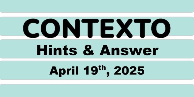 Daily Contexto 944 - April 19th 2025