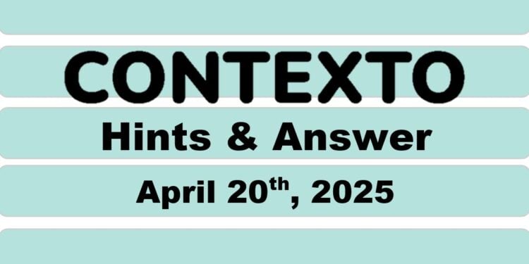 Daily Contexto 945 - April 20th 2025