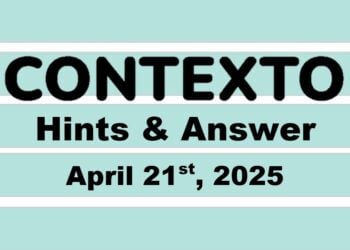 ‘Wordle’ Answer Today 1402 April 21st 2025 – Hints and Solution (4/21/25)