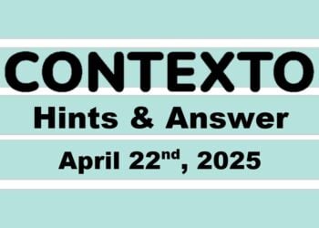 ‘Wordle’ Answer Today 1403 April 22nd 2025 – Hints and Solution (4/22/25)