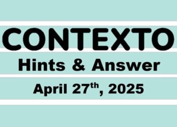‘Wordle’ Answer Today 1408 April 27th 2025 – Hints and Solution (4/27/25)