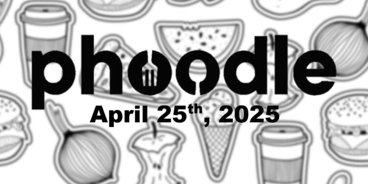 Daily Phoodle - 25th April 2025