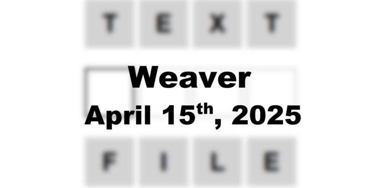 Daily Weaver Answers - 15th April 2025