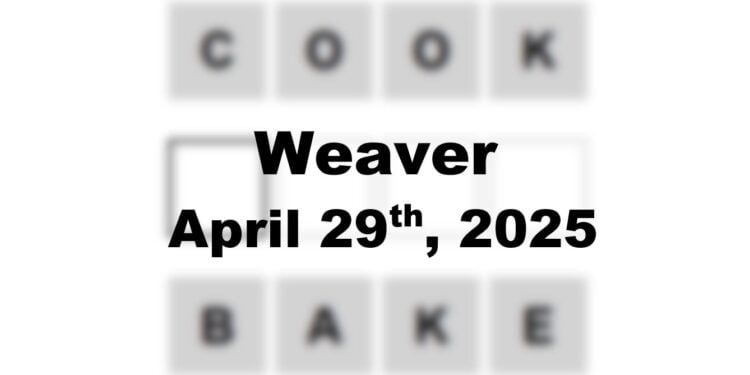 Daily Weaver Answers - 29th April 2025