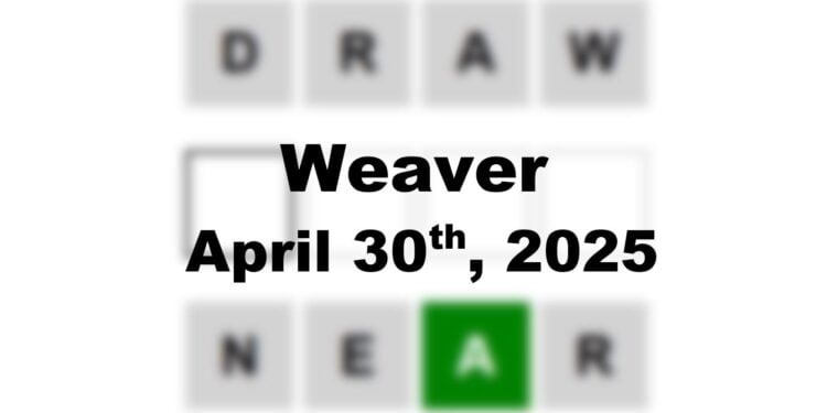 Daily Weaver Answers - 30th April 2025