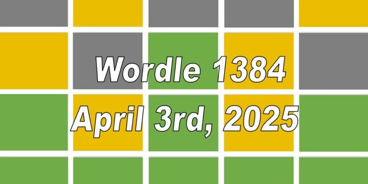 Daily Wordle 1384 - 3rd April 2025