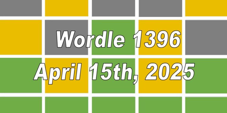 Daily Wordle 1396 - 15th April 2025