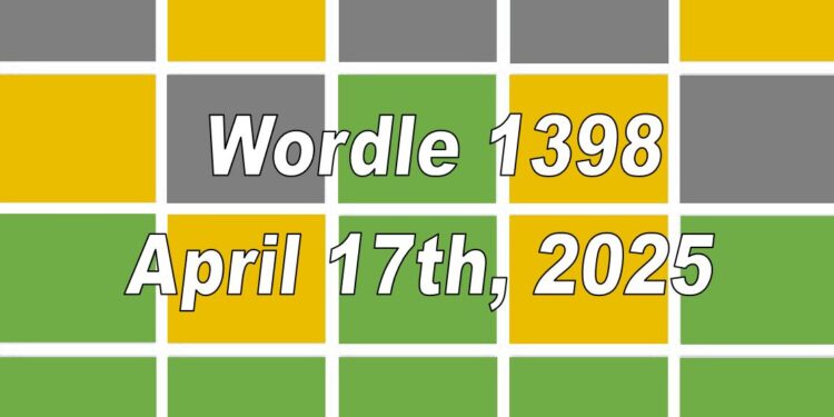 Daily Wordle 1398 - 17th April 2025