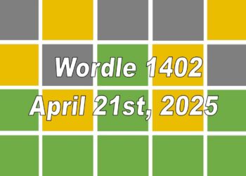 ‘Wordle’ Answer Today 1402 April 21st 2025 – Hints and Solution (4/21/25)